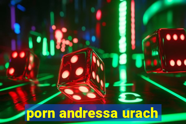 porn andressa urach