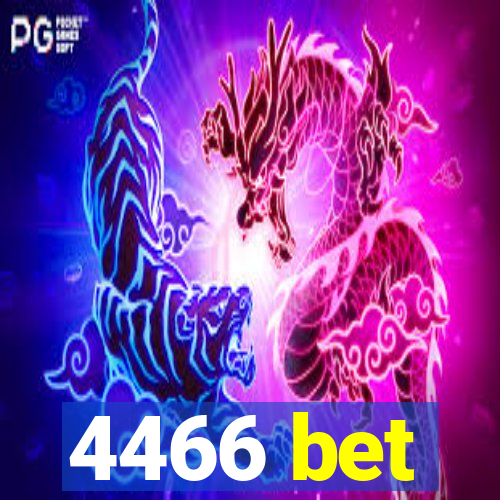 4466 bet