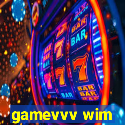 gamevvv wim