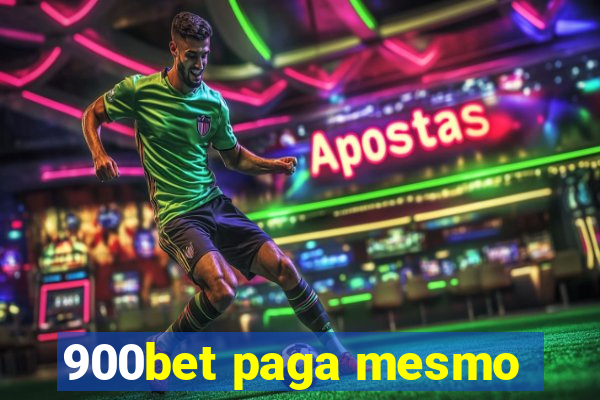 900bet paga mesmo