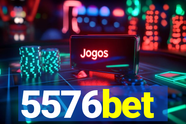 5576bet