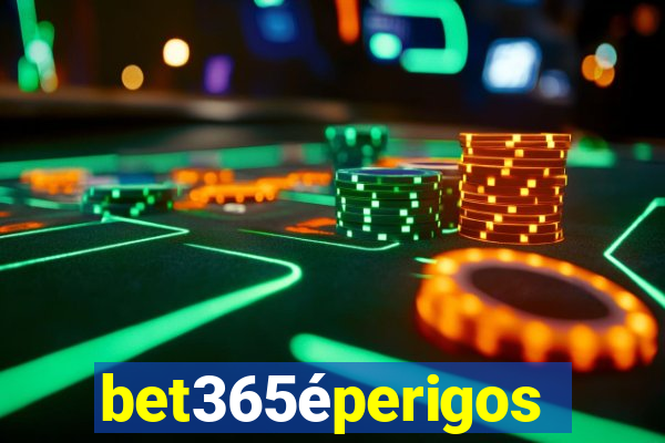 bet365éperigoso