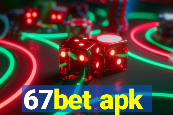 67bet apk