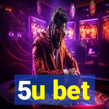 5u bet