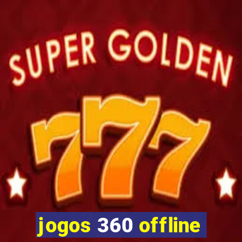 jogos 360 offline