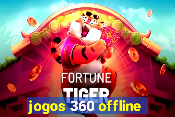 jogos 360 offline