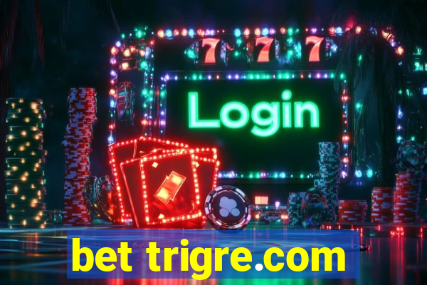 bet trigre.com
