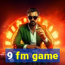 9 fm game