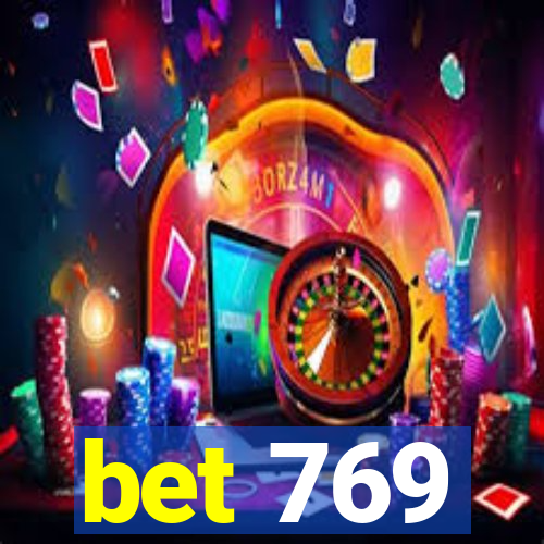 bet 769