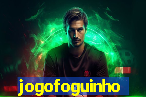 jogofoguinho