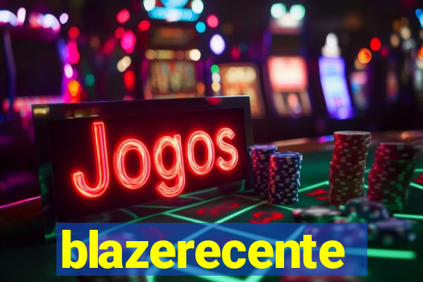 blazerecente