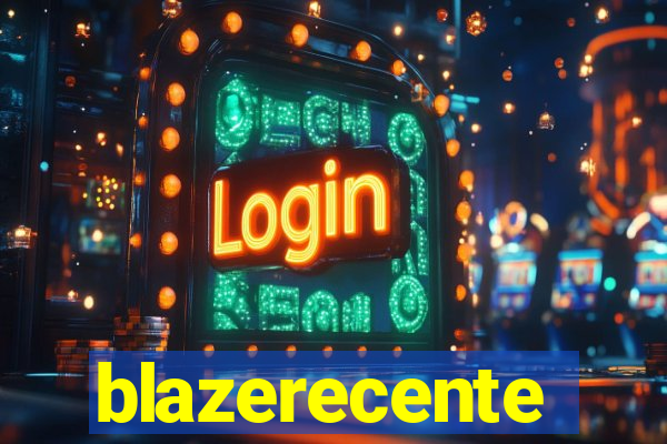 blazerecente