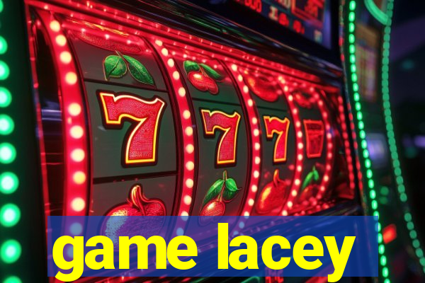 game lacey