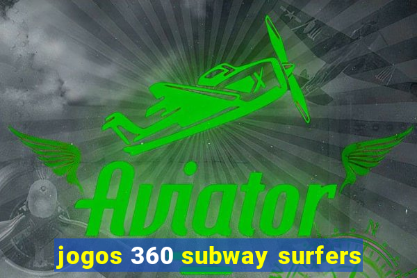 jogos 360 subway surfers