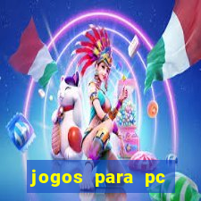 jogos para pc gratis windows 7