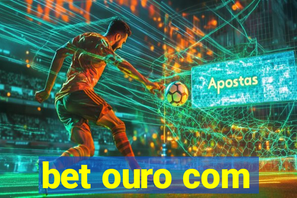 bet ouro com
