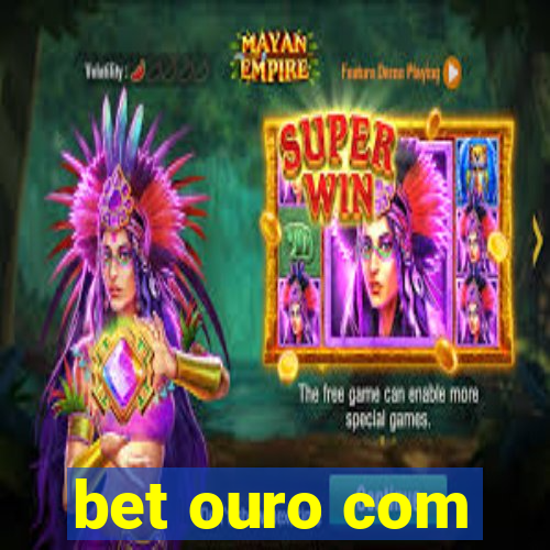 bet ouro com