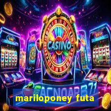 mariloponey futa