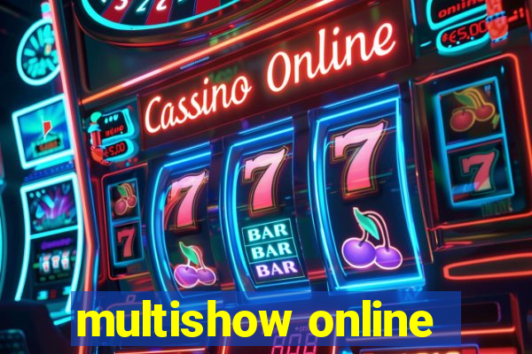 multishow online