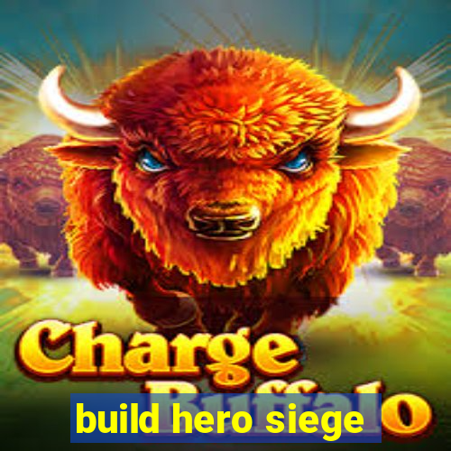 build hero siege