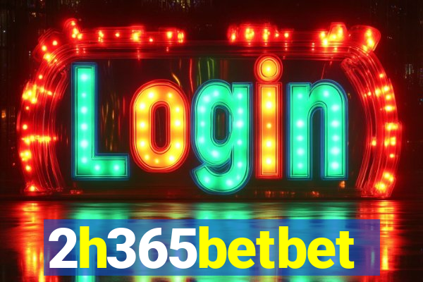 2h365betbet