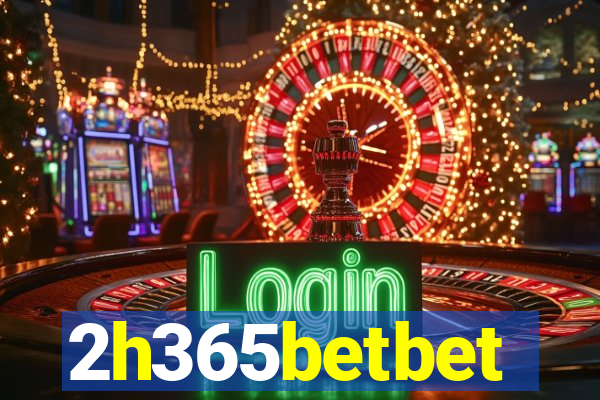 2h365betbet