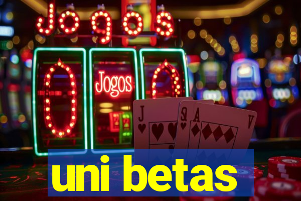 uni betas