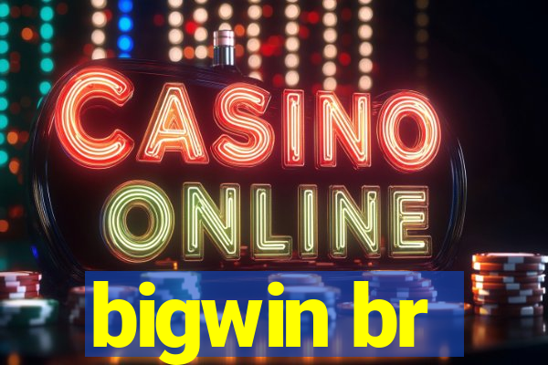 bigwin br