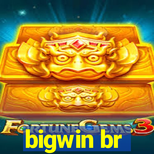 bigwin br