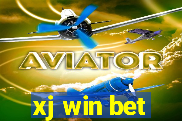 xj win bet