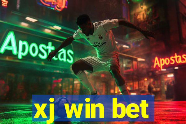 xj win bet