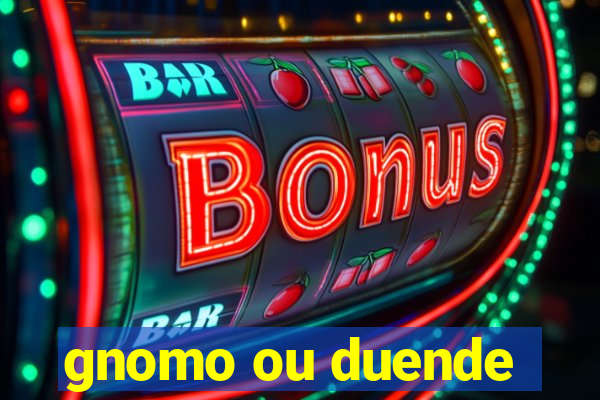 gnomo ou duende