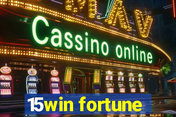 15win fortune