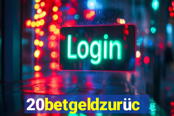 20betgeldzurück