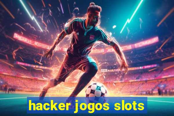hacker jogos slots
