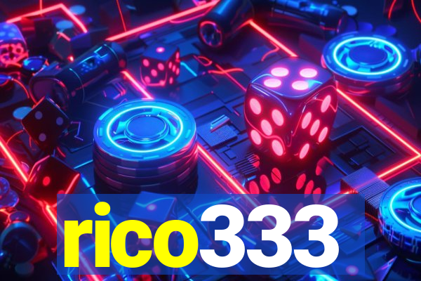 rico333