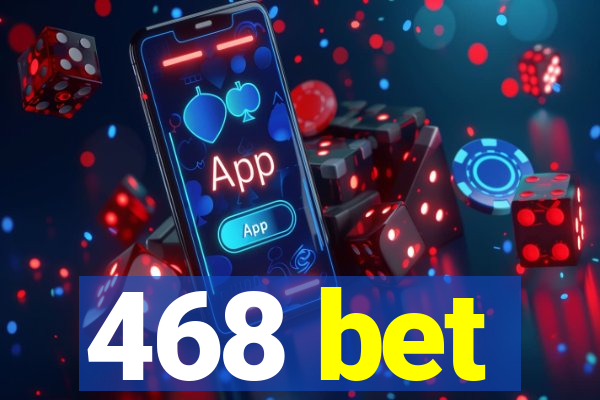 468 bet
