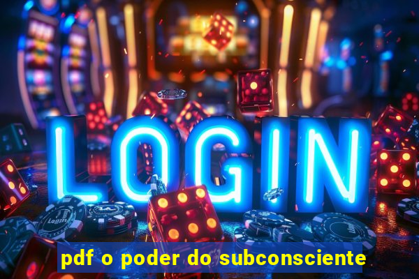 pdf o poder do subconsciente
