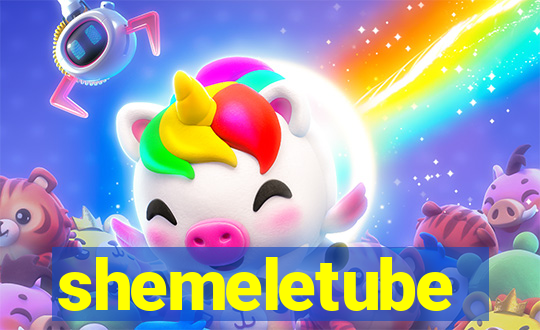 shemeletube