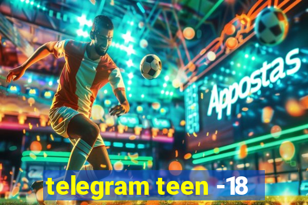 telegram teen -18