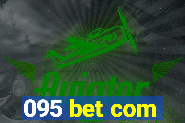 095 bet com