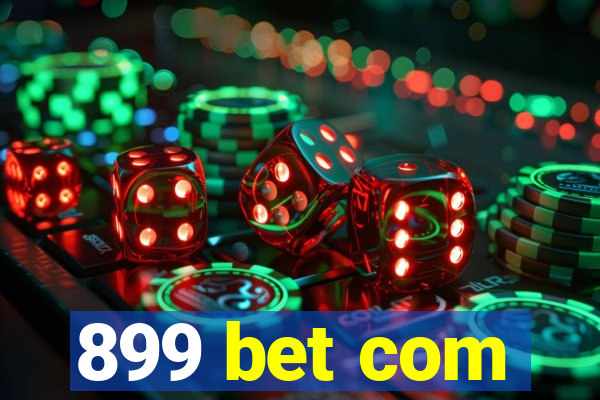 899 bet com