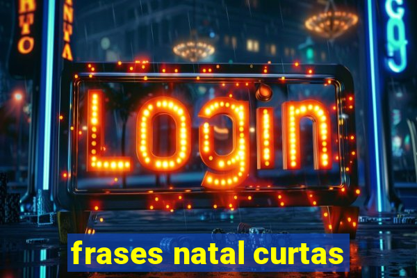 frases natal curtas