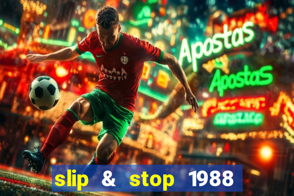 slip & stop 1988 bingo tarte!!!