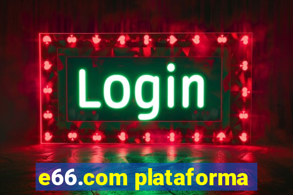 e66.com plataforma