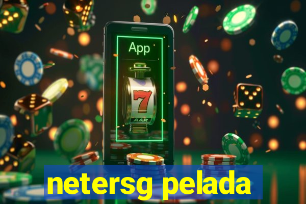 netersg pelada