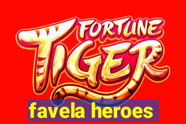 favela heroes