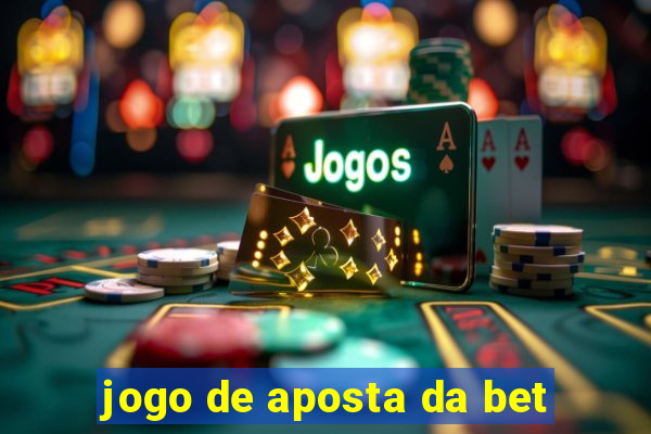 jogo de aposta da bet