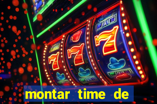 montar time de futebol online