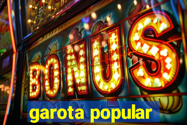 garota popular